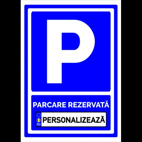 Semn personalizat  parcare rezervata