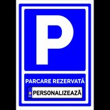 Semn personalizat  parcare rezervata